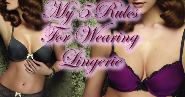 5 Rules to Wearing Lingerie