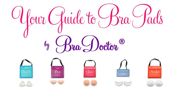 Bra Doctor's Guide to Bra Pads – Bra Doctor's Blog
